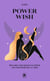 Power Wish - Réalisez vos souhaits grâce aux pouvoirs de la Lune