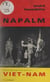 Napalm - Essence solidifiée à l'aide de palmitate de sodium. Pièce en 33 tableaux