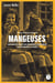 Mangeuses - Histoire de celles qui dévorent, savourent ou se privent à l'excès