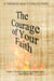 The Courage of Your Faith, Volume 1 - Courage of Your Faith, #1