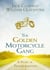 The Golden Motorcycle Gang - A Story of Transformation