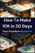 How To Make 10K in 30 Days