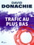 Trafic au plus bas