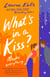 What's in a Kiss? - An absolutely magical enemies to lovers rom-com!