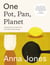 One: Pot, Pan, Planet - A greener way to cook for you, your family and the planet