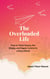 The Overloaded Life: How to Think Clearly, Act Simply, and Regain Control in a Noisy World
