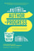 Author In Progress - A No-Holds-Barred Guide to What It Really Takes to Get Published