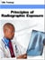 Principles of Radiographic Exposure (X-Ray and Radiology) - X-Ray and Radiology