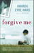 Forgive Me - A Novel