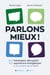 Parlons mieux ! - 12 théologiens décryptent 12 expressions évangéliques à la lumière de la Bible