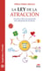 La ley de la atracción - Uno de los libros de superación mas influyentes de la historia