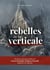 Les rebelles de la Verticale - Lucien Bérardini et Hugues Beauzile, alpinistes de légende