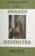 Images et divinités (2) - Actes du 2e Congrès international du GRIMH, Lyon, 16-18 novembre 2000, en hommage à Monique Roumette