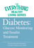 Diabetes: Glucose Monitoring and Insulin Treatment - The most important information you need to improve your health