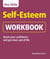 The Little Self-Esteem Workbook - Boost your confidence and get more out of life