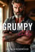 Grumpy Daddy: An Age Gap, Single Dad Romance - The Unexpected Daddies Series