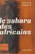 Le Sahara des Africains - Avec 1 carte et 15 illustrations
