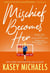 Mischief Becomes Her - Sunshine Girls, #2