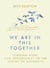 We Are In This Together - Finding hope and opportunity in the depths of adversity