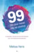 99 clés pour mener une vie créative - La spiritualité, l’intuition et la prise de conscience au service de l’épanouissement personnel