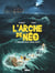 L'Arche de Néo - Tome 03 - Adieu veau, vache, cochon, couvée