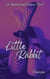 Little Rabbit - Undisclosed Desires, #2