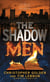 The Shadow Men - A Novel