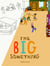 The Big Something