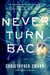 Never Turn Back - A Novel