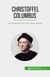 Christoffel Columbus - De ontdekking van de nieuwe wereld