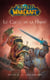 World of Warcraft - Le cycle de la haine - Le cycle de la haine