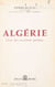 Algérie - Terre des occasions perdues
