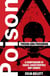 Poison and Poisoning - A Compendium of Cases, Catastrophes and Crimes
