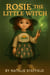 ROSIE the LITTLE WITCH