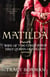 Matilda - Wife of the Conqueror, First Queen of England