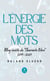 L’énergie des mots - Blog invité de « Charente libre » 2011-2021
