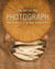 The Art of the Photograph - Essential Habits for Stronger Compositions