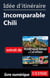 Id?e d'itin?raire - Incomparable Chili
