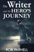 The Writer and the Hero's Journey - The Easy Way to Write