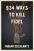 634 Ways to Kill Fidel