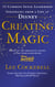 Creating Magic - 10 Common Sense Leadership Strategies from a Life at Disney