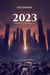 2023 - Tome 1 - Phase I : La débâcle