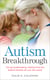 Autism Breakthrough - The ground-breaking method that has helped families all over the world