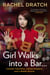 Girl Walks into a Bar . . . - Comedy Calamities, Dating Disasters, and a Midlife Miracle