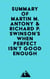 Summary of Martin M. Antony & Richard P. Swinson's When Perfect Isn't Good Enough