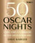 50 Oscar Nights - Iconic Stars & Filmmakers on Their Career-Defining Wins