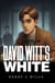 David Witt's White