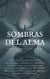 Sombras del alma: Secretos de los brujos de Catemaco: Sumergete en lo más profundo de la brujería en México.