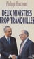 Deux ministres trop tranquilles