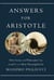 Answers for Aristotle - How Science and Philosophy Can Lead Us to A More Meaningful Life